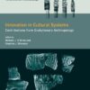 Innovation in Cultural Systems: Contributions from Evolutionary Anthropology (Vienna Series in Theoretical Biology) eBook
