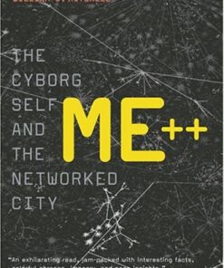 Me++: The Cyborg Self and the Networked City eBook