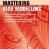 Mastering Risk Modelling: A Practical Guide to Modelling Uncertainty with Microsoft Excel (2nd Edition) (Financial Times Series) eBook