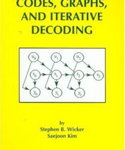 Fundamentals of Codes, Graphs, and Iterative Decoding (The International Series in Engineering and Computer Science) eBook