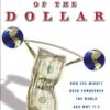 Biography of the Dollar: How the Mighty Buck Conquered the World and Why It’s Under Siege eBook