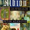 Albion: The Origins of the English Imagination eBook
