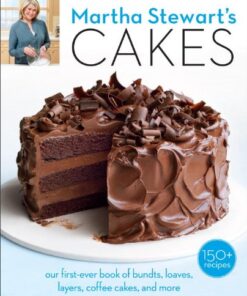 Martha Stewart’s cakes: our first-ever book of bundts, loaves, layers, coffee cakes, and more eBook