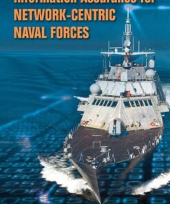Information Assurance for Network-Centric Naval Forces eBook