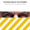 The Dark Side of the Internet: Protecting Yourself and Your Family from Online Criminals eBook