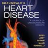 Braunwald’s Heart disease: A Textbook of Cardiovascular Medicine eBook