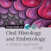 Essentials of Oral Histology and Embryology: A Clinical Approach eBook