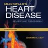 Braunwald’s Heart Disease Review and Assessment eBook