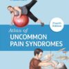 Atlas of Uncommon Pain Syndromes eBook
