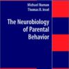 The Neurobiology of Parental Behavior (Hormones, Brain, and Behavior) eBook