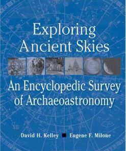 Exploring Ancient Skies: An Encyclopedic Survey of Archaeoastronomy eBook