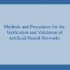 Methods and Procedures for the Verification and Validation of Artificial Neural Networks eBook