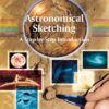 Astronomical Sketching: A Step-by-Step Introduction (Patrick Moore’s Practical Astronomy Series) eBook