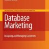 Database Marketing: Analyzing and Managing Customers eBook