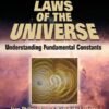 The Natural Laws of the Universe: Understanding Fundamental Constants (Springer Praxis Books Popular Astronomy) eBook