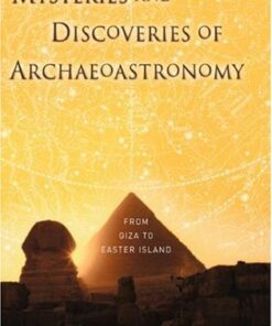 Mysteries and Discoveries of Archaeoastronomy: From Giza to Easter Island eBook