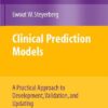 Clinical Prediction Models: A Practical Approach to Development, Validation, and Updating eBook