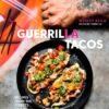 Guerrilla Tacos: Recipes from the Streets of L.A. eBook