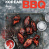 Korean BBQ: Master Your Grill in Seven Sauces eBook