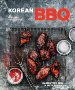 Korean BBQ: Master Your Grill in Seven Sauces eBook
