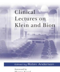 Clinical Lectures on Klein and Bion (New Library of Psychoanalysis) eBook