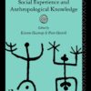 Social Experience and Anthropological Knowledge eBook