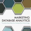 Marketing Database Analytics: Transforming Data for Competitive Advantage eBook