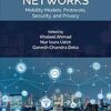 Opportunistic Networks Mobility Models, Protocols, Security, And Privacy eBook