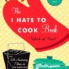The I Hate to Cook Book: 50th Anniversary Edition eBook
