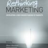 Rethinking Marketing: Developing a New Understanding of Markets eBook
