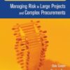 Project Risk Management Guidelines: Managing Risk in Large Projects and Complex Procurements eBook