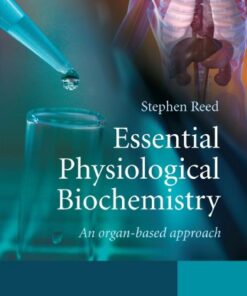 Essential Physiological Biochemistry: An Organ-Based Approach eBook