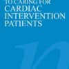 A Nurse’s Guide to Caring for Cardiac Intervention Patients (Wiley Series in Nursing) eBook