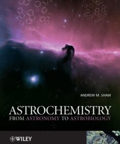 Astrochemistry: From Astronomy to Astrobiology (2006)(en)(344s) eBook