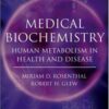 Medical Biochemistry: Human Metabolism in Health and Disease eBook