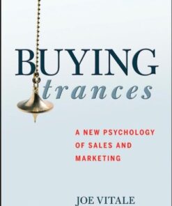 Buying Trances: A New Psychology of Sales and Marketing eBook