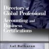 Directory of Global Professional Accounting and Business Certifications eBook