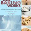 How baking works: Exploring the fundamentals of baking science eBook