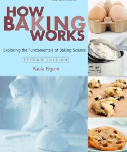 How baking works: Exploring the fundamentals of baking science eBook