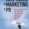 The New Rules of Marketing and PR: How to Use News Releases, Blogs, Podcasting, Viral Marketing and Online Media to Reach Buyers Directly eBook