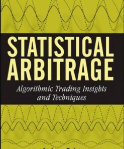 Statistical arbitrage: Algorithmic trading insights and techniques eBook