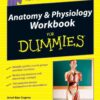 Anatomy & Physiology Workbook For Dummies (For Dummies (Math & Science)) eBook