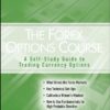 The Forex Options Course: A Self-Study Guide to Trading Currency Options eBook