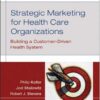 Strategic Marketing For Health Care Organizations: Building A Customer-Driven Health System eBook