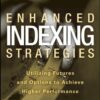Enhanced Indexing Strategies: Utilizing Futures and Options to Achieve Higher Performance eBook