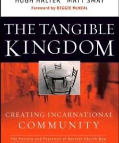 The Tangible Kingdom: Creating Incarnational Community (J-B Leadership Network Series) eBook