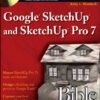 Google SketchUp And SketchUp Pro 7 Bible eBook