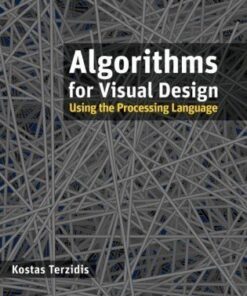 Algorithms for visual design using the Processing language eBook