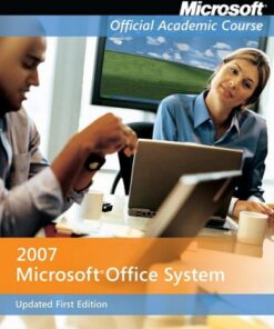 Microsoft Office System 2007 (Microsoft Official Academic Course Series) eBook