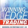 Winning Edge Trading: Successful and Profitable Short and Long-Term Systems and Strategies (Wiley Trading) eBook